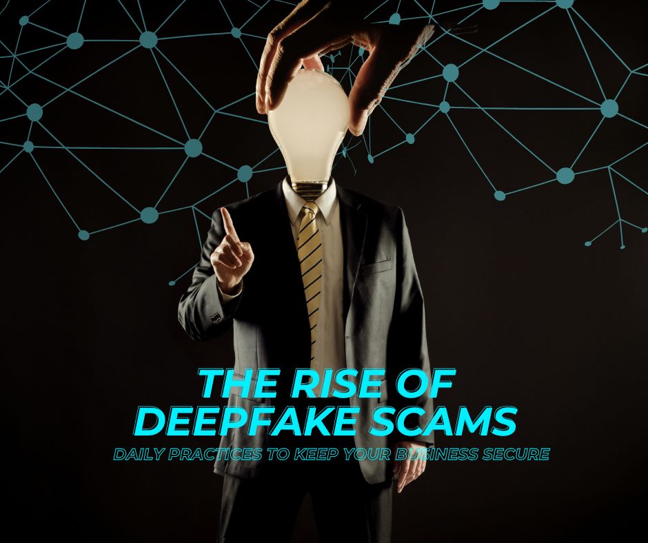 The Rise of Deepfake Scams: How Businesses Can Stay Ahead 1 Deepfake Technology